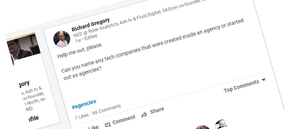 LinkedIn post from Richard Gregory asking which tech companies started life inside an agency
