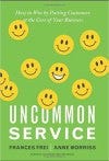 Book cover of Uncommon Service by Frances Frei and Anne Morriss